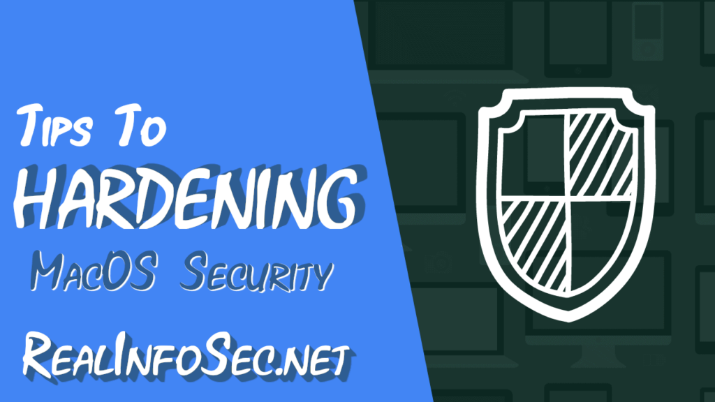 MACOS: 20 Common Tools Techniques Used by Threat Actors & Malware Mac Os hardening security