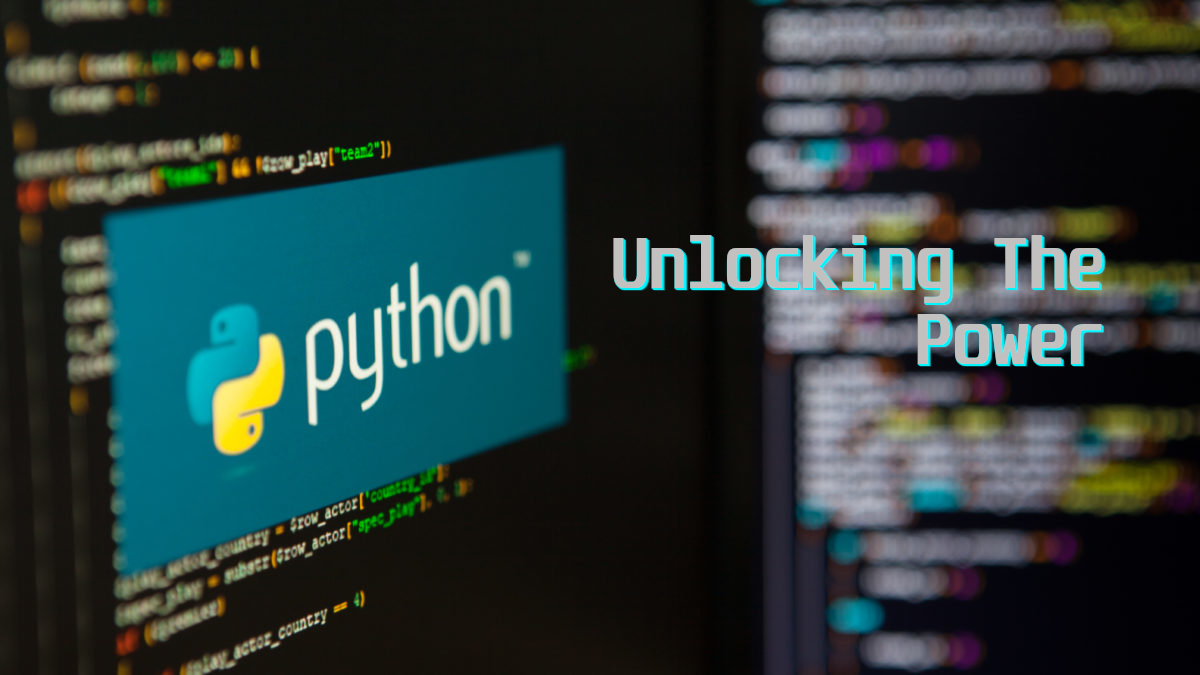Unlocking The Power Of Python In CyberSecurity